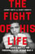 The Fight of His Life - Joe Louis's Battle for Freedom During World War II