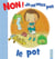 Non ! je ne veux pas le pot
