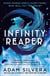 Infinity Reaper - The much-loved hit from the author of No.1 bestselling blockbuster THEY BOTH DIE AT THE END!