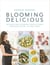 Blooming Delicious - Your Pregnancy Cookbook – from Conception to Birth and Beyond