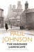 The Vanished Landscape - A 1930s Childhood in the Potteries