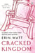 Cracked Kingdom - The unforgettable conclusion to the Royals series — a dark, emotional romance of love, betrayal and survival
