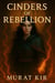 Cinders of Rebellion - Veins of Ash Series, #2
