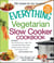 The Everything Vegetarian Slow Cooker Cookbook - Includes Tofu Noodle Soup, Fajita Chili, Chipotle Black Bean Salad, Mediterranean Chickpeas, Hot Fudge Fondue …and hundreds more!
