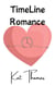 Time Line Romance