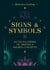 Signs & Symbols - An encyclopaedia of origins & sacred concepts