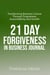 21 Day Forgiveness in Business Journal