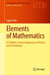Elements of Mathematics - A Problem-Centered Approach to History and Foundations