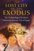 The Lost City of the Exodus - The Archaeological Evidence behind the Journey Out of Egypt