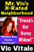 Mr. Vic’s X-Rated Neighborhood  "Friend’s Hot HornyWidow!” “Widow Bev Cums Visiting!” Beverly W.