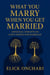 What You Marry When You Get Married