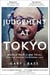 Judgement at Tokyo - World War II on Trial and the Making of Modern Asia