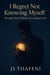I Regret Not knowing Myself: The Light That I Held but Never Shined on Me