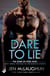 Dare To Lie: The Sons of Steel Row 3 - The stakes are dangerously high...and the passion is seriously intense