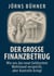Der große Finanzbetrug - Wie uns das neue Geldsystem Wohlstand verspricht, aber totale Kontrolle bringt