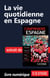 La vie quotidienne en Espagne
