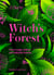 Witch's Forest - Trees in magic, folklore and traditional remedies
