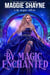 By Magic Enchanted - By Magic..., #2