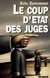 Le coup d'Etat des juges
