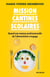 Mission cantines scolaires - Quand une maman professionnelle de l'alimentation s'engage