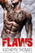 Flaws - Darkest Desires Trilogy, #2