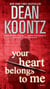 Your Heart Belongs to Me - A Novel