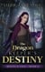 The Dragon Keeper's Destiny - Mystic's Tale, #2