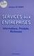 Services aux entreprises : informations, produits, richesses