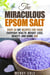 The Miraculous Epsom Salt: Over 50 DIY Recipes for Your Everyday Health, Weight Loss, Beauty, and Home Use - Household Hacks