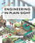 Engineering in Plain Sight - An Illustrated Field Guide to the Constructed Environment