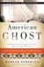 American Ghost - A Family's Extraordinary History on the Desert Frontier
