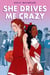 She Drives Me Crazy - A YA rivals-to-lovers queer sports romance