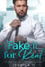 Fake it for Real: A Friends to Lovers Second Chance Romance - Accidental Love