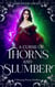 A Curse of Thorns and Slumber - Legends Reborn, #2