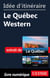 Idée d'itinéraire - Le Québec Western
