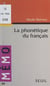 La phonétique du français