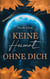 Keine Heimat ohne Dich