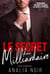 Le Secret Du Milliardaire - L'INTEGRALE - Le Secret Du Milliardaire