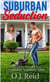 Suburban Heat: Behind a Perfect Lawn Lies a Perfectly Scandalous Summer