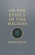On The Ethics Of This Machine - The Codex Cycle, #1