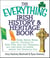 The Everything Irish History & Heritage Book - From Brian Boru and St. Patrick to Sinn Fein and the Troubles, All You Need to Know About the Emerald Isle