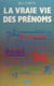 La vraie vie des prénoms