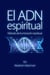 El ADN espiritual - Método de iluminación espiritual