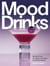 Mood Drinks - Alcohol-Free Cocktails to Create the Perfect Mood