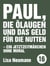 Paul, die Ölaugen und das Geld für die Nutten - Ein Jetztzeitmärchen ohne Moral