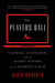 The Players Ball - A Genius, a Con Man, and the Secret History of the Internet's Rise