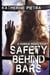 Safety Behind Bars