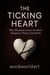 The ticking heart