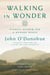 Walking in Wonder - Eternal Wisdom for a Modern World