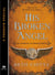 His Broken Angel - The Glorious Victorious Darcys Novella (A Penguin Special from Signet Eclipse)